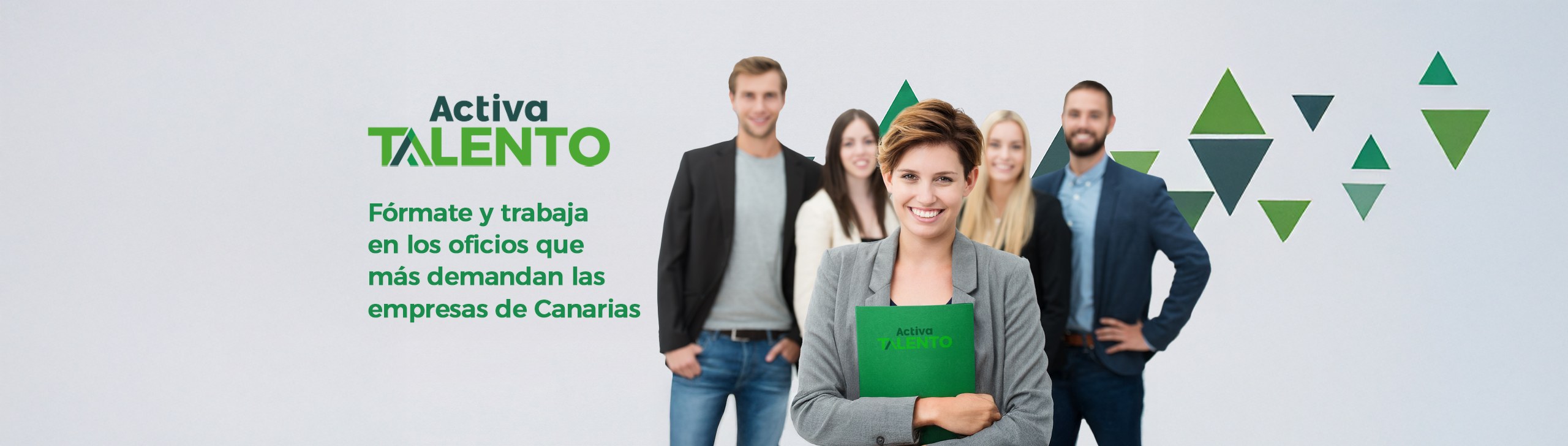 Activa Talento. Fórmate y trabaja en los oficios que más demandan las empresas de Canarias.